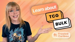 Learn About TCG Bulk! The app to sell all your Bulk! ft. Frosted Caribou