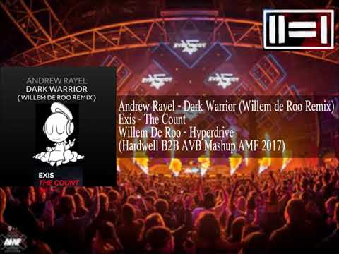 Dark Warrior (Willem De Roo Remix) vs. Hyperdrive vs. The Count(Hardwell B2B AVB  Mashup AMF 2017)