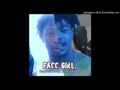 StaySolidRocky - Pacc girl (Ft. Lil Loaded) *Original*
