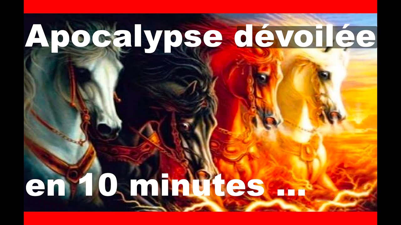 Watch video L'APOCALYPSE DÉVOILÉE EN 10 MINUTES ... L'APOCALYPSE DÉVOILÉE EN 10 MINUTES ...