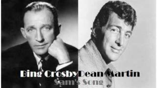 Bing Crosby and Dean Martin - Sam's Song