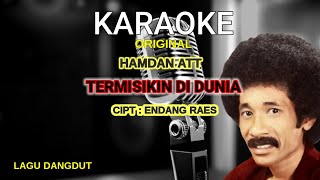 Download lagu KARAOKE | ORIGINAL - TERMISIKIN DI DUNIA || HAMDAN ATT mp3 Download lagu KARAOKE | ORIGINAL - TERMISIKIN DI DUNIA || HAMDAN ATT mp3