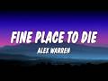 Alex Warren - FINE PLACE TO DIE (Lyrics)
