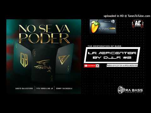 No Se Va Poder "EPICENTER" - Tito Torbellino Jr, Gabito Ballesteros & Remmy Valenzuela