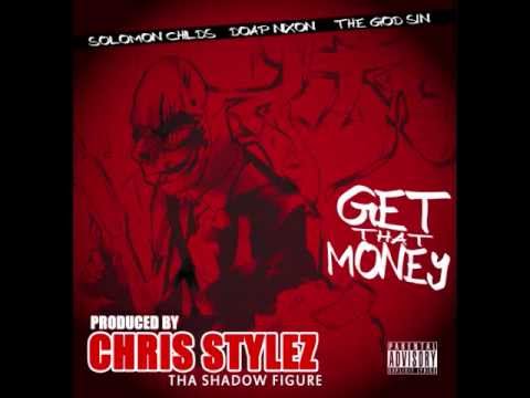 Get That Money (Solomon Childs, Doap Nixon & The God Sin)