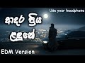 ආදර ප්‍රිය ළඳුනේ Adara Priya Landune EDM Cover