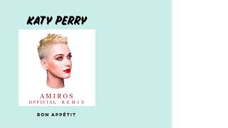 Katty Perry - Bon Appetit - Amiros Remix