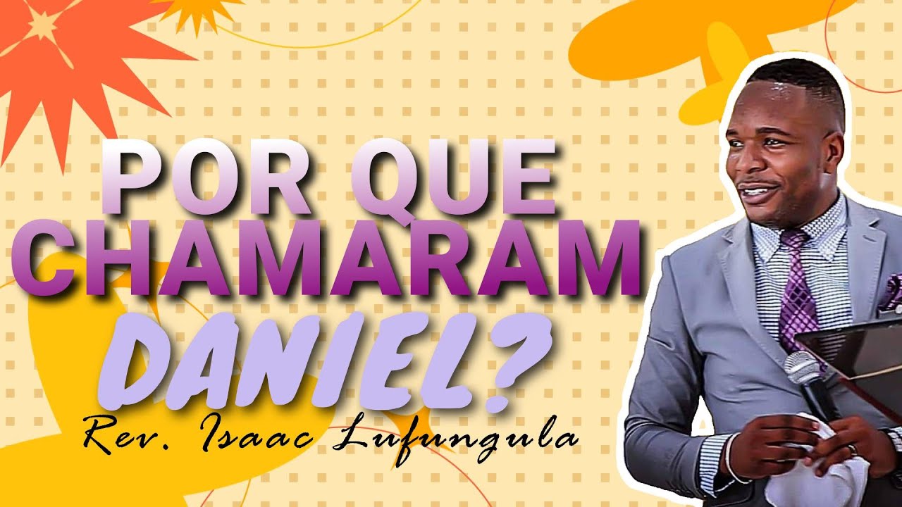 O MESMO DANIEL (VOCÊ AINDA É O MESMO?)  // Rev. Isaac Lufungula