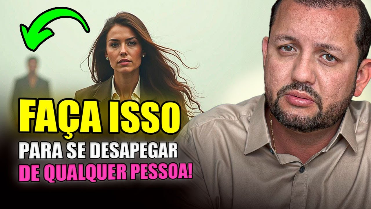 Como se DESAPEGAR de QUALQUER PESSOA (incluindo NARCISISTAS)?