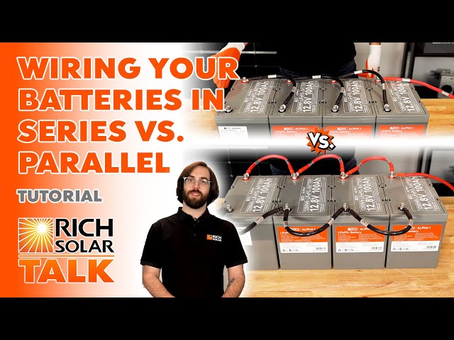 Why Wiring 12V Batteries in Parallel is the Smart Choice | RICH SOLAR TALK