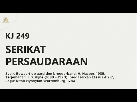 KJ 249 | Serikat Persaudaraan | Bewaart op aard den broederband