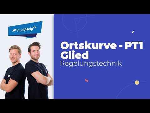 Ortskurve Einstieg - PT1 Glied - Regelungstechnik [Technische Mechanik] |StudyHelp