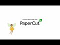 Printers are Better with PaperCut (Forests & Fairies) | director's cut