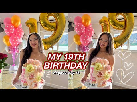 MY 19TH BIRTHDAY | Vlogmas Day 15