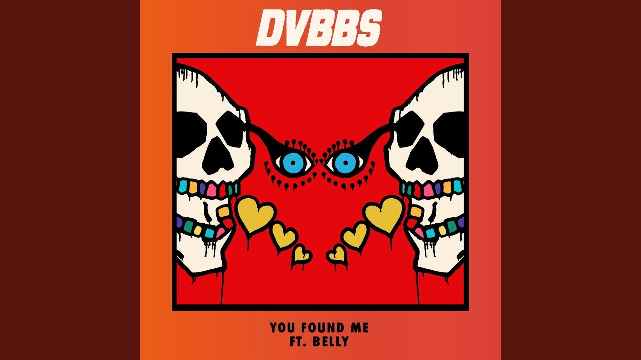 DVBBS ft. Belly — You Found Me
