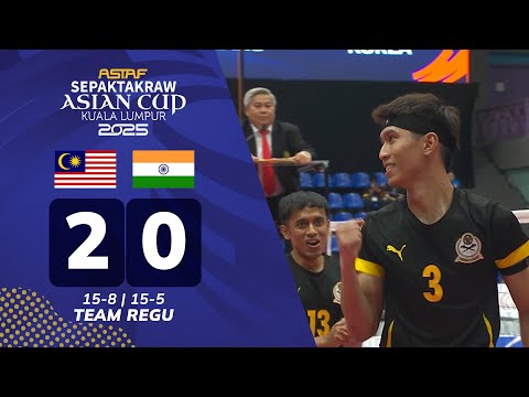 Malaysia 2 - 0 India | Team Regu 2  - Semi Final 1 | ASTAF Sepak Takraw Piala Asia 2025