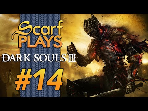ScarfPlays Dark Souls III - 14. A song of Ice and Fire