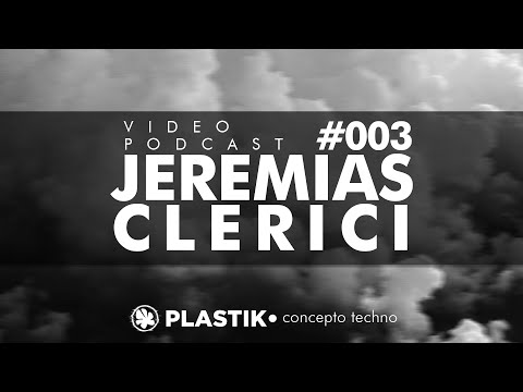 Video Podcast #003 - Jeremias Clerici [TECHNO]