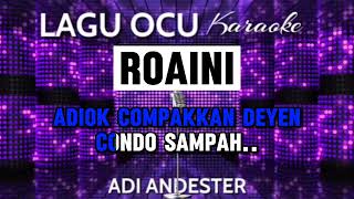 Download lagu ROAINI - ADI ANDESTER VERSI KARAOKE, LAGU OCU POP DANGDUT KLASIK ,CIPTAAN ALI OCUMOND mp3 Download lagu ROAINI - ADI ANDESTER VERSI KARAOKE, LAGU OCU POP DANGDUT KLASIK ,CIPTAAN ALI OCUMOND mp3