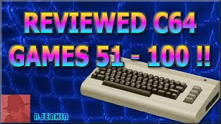 Reviewed Commodore 64 GAMES - 51 to 100 !! -  A Channel Index