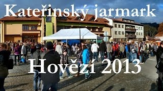preview picture of video 'Kateřinský jarmark Hovězí 2013'