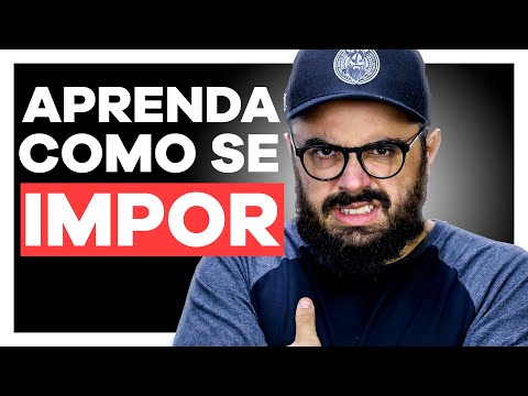 COMO SE IMPOR (sem ser um babaca)