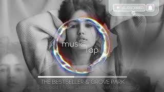 The Bestseller & Grove Park - Feel So Good (Mi