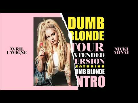Avril Lavigne - Dumb Blonde (feat. Nicki Minaj) - Extended Tour Version