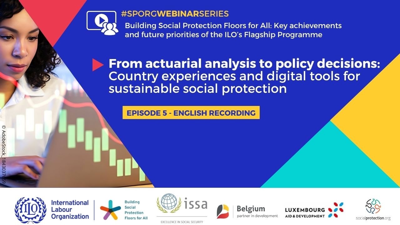 From actuarial analysis to policy decisions:Country experiences and digital tools for sustainable SP