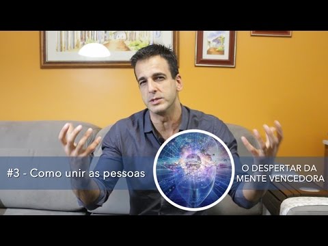 #3 - Como unir as pessoas