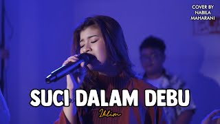 Download lagu SUCI DALAM DEBU IKLIM Cover by Nabila Maharani wit....mp3