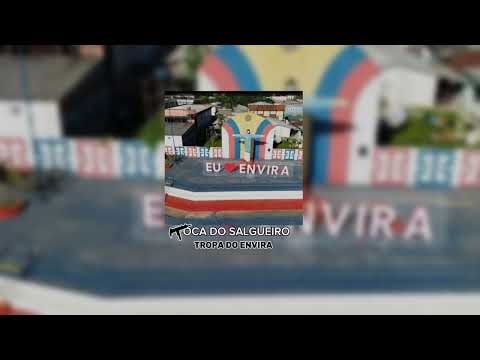 TROPA DO ENVIRA - MC FOCA DO SALGUEIRO - MEDLEY 2025