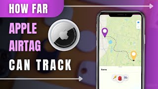 How Far Can an Apple AirTag Track  Range Explained & Compared
