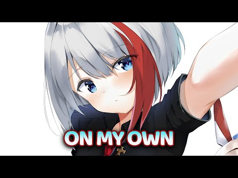 Nightcore - On My Own (2Hounds, RushLow, Nito Onna) - [Lyrics]