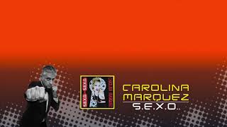 Carolina Marquez ‎– S.E.X.O.