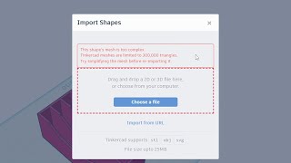 This Shape Mesh Is Too Complex Tinkercad Meshes Are Limited to 300,000 Triangles – Fix Tutorial