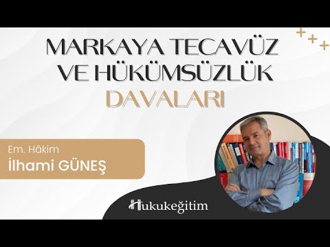 Markaya Tecavüz ve Hükümsüzlük Davaları Video Eğitimi