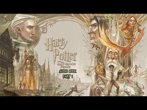 Harry Potter And The Half-Blood Prince Audio Book Part 1