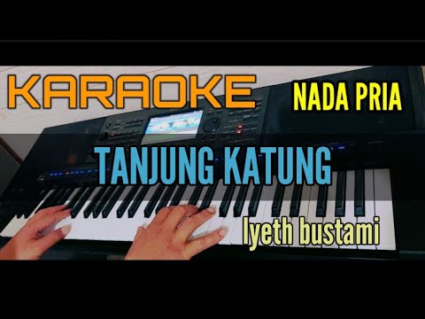 Karaoke TANJUNG KATUNG AIRNYA BIRU [Iyeth Bustami] Nada Pria