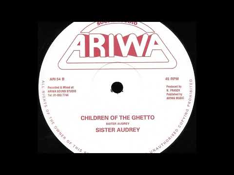 SISTER AUDREY ♦ Children Of The Ghetto {ARIWA 12" c.1986}