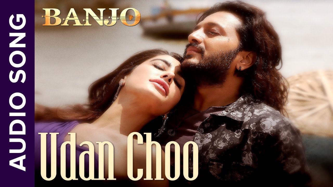 Udan Choo Lyrics  | Banjo | Nargis Fakhri, Riteish Deshmukh | Hriday Ghatani | Vishal-Shekhar