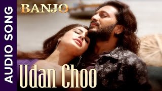 Udan Choo | Full Audio Song | Banjo | Riteish Deshmukh, Nargis Fakhri | Vishal &amp; Shekhar