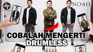 Download lagu NOAH - COBALAH MENGERTI // DRUMLESS (HQ Audio) mp3