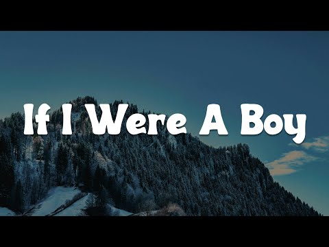 If I Were A Boy, Take A Bow, When We Were Young (Lyrics) - Beyoncé