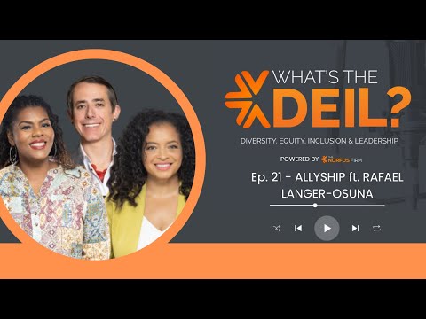 ”What’s the DEIL?“ – Allyship (Part 5) ft. Rafael Langer-Osuna