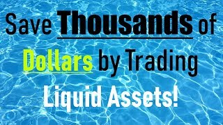This is Costing You THOUSANDS of $ - Why Liquidity is Important!