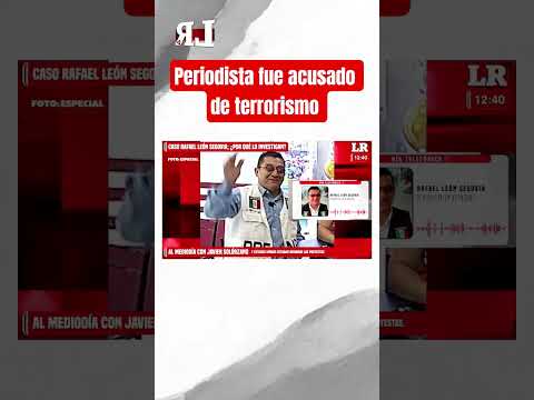 Periodista Rafael León habia sido acusado de terrorista #shorts