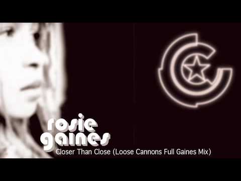 Rosie Gaines - Closer Than Close (Loose Cannons Full Gaines Mix)