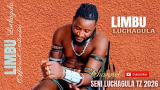 LIMBU LUCHAGULA GUDAHYA NGHEMBA BY SENI LUCHAGULA TZ 2026