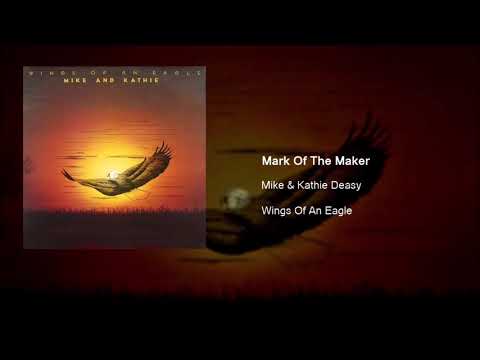 Mike & Kathie Deasy - Mark Of The Maker
